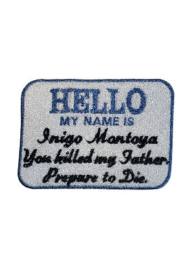 Princess Bride | Hello my name is Inigo Montoya Iron-On Patch (2/$12 or 5/$22)